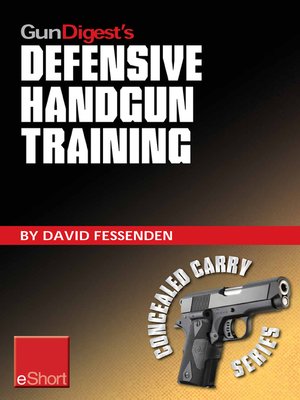 cover image of Gun Digest's Defensive Handgun Training eShort